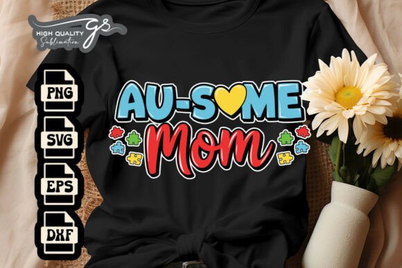 Au-some Mom SVG: Graphics for Real Crafts