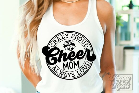 Crazy Proud Always Loud Cheer Mom SVG for Crafts and Graphics