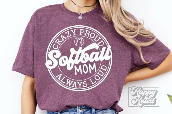 Crazy Proud Softball Mom SVG: Graphics for Crafts