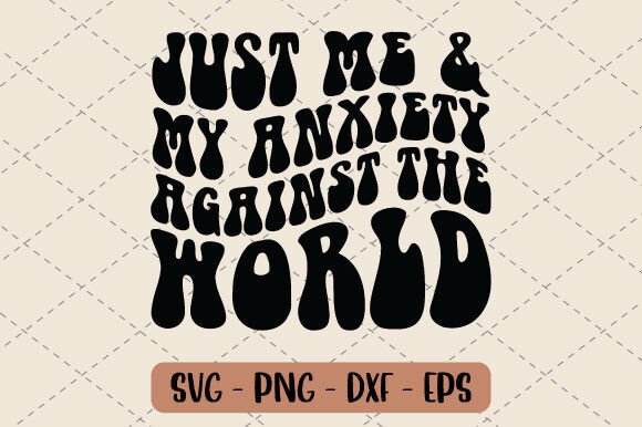 Just Me and My Anxiety: Bold Graphics for T-Shirt Designs