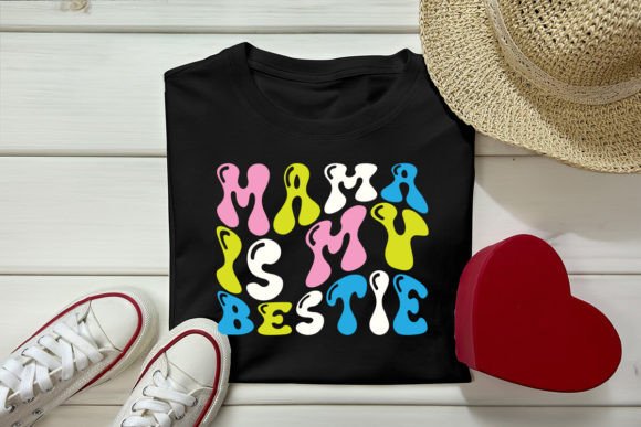 Mama is My Bestie Retro: Graphics for T-Shirt Designs
