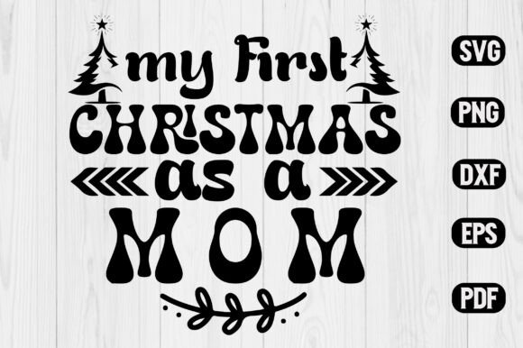 My First Christmas As a Mom SVG: Crafts & Graphics