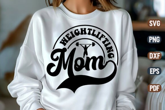 Weightlifting Mom SVG: Graphics for Crafts